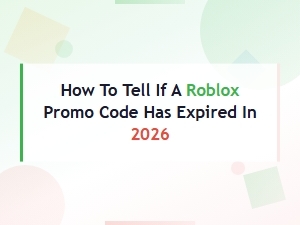 How to Tell If a Roblox Promo Code Has Expired in 2026