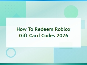 How to Redeem Roblox Gift Card Codes 2026 – Quick & Easy Guide